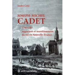 Joseph Michel Cadet munitionnaire du Roi en Nouvelle-France