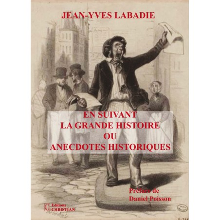 En suivant La Grande Histoire ou Anecdotes Historiques