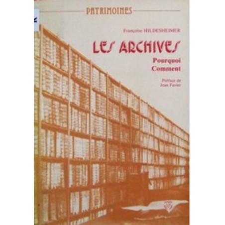 Les archives, pourquoi, comment ?