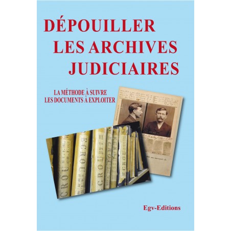 Dépouiller les archives judiciaires