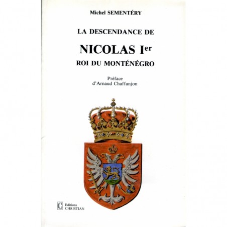 La descendance de nicolas 1er, roi du Monténégro