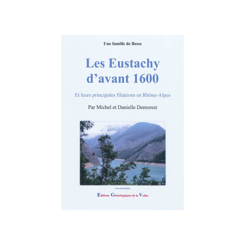Les Eustachy d'avant 1600 et leurs principales filiations en Rhône-Alpes