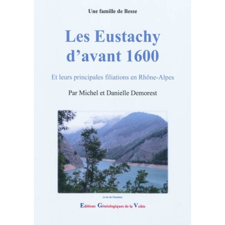 Les Eustachy d'avant 1600 et leurs principales filiations en Rhône-Alpes