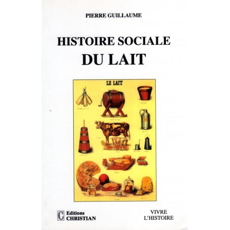 L'histoire sociale du lait