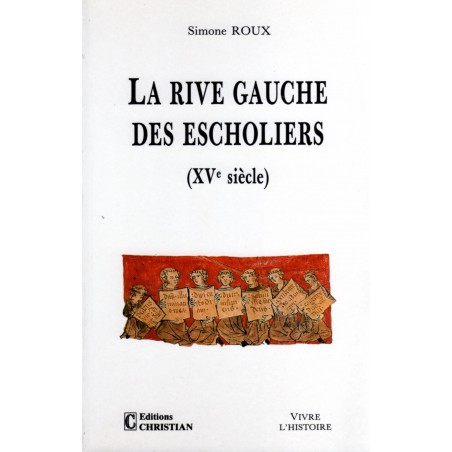 La rive gauche des escholiers (XVe siècle)