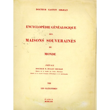 Encyclopédie généalogique maisons souveraines Monde  VIII Les Illégitimes