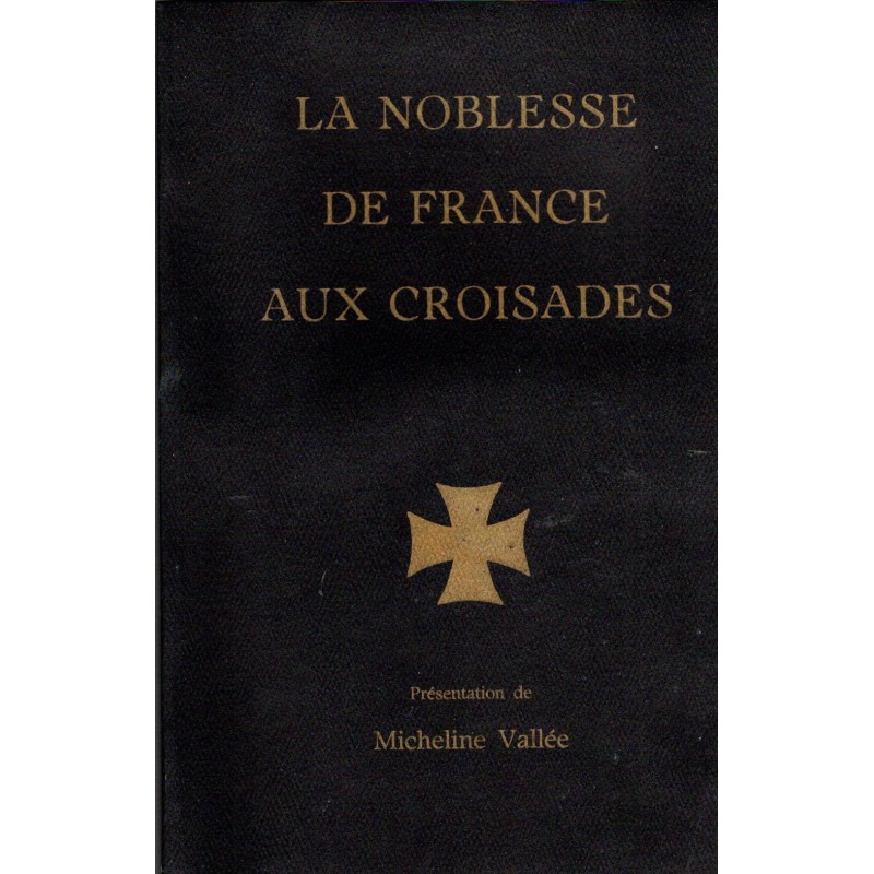 La Noblesse de France aux Croisades ‎