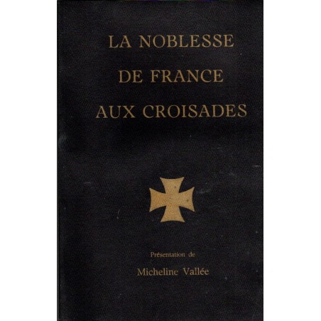 La Noblesse de France aux Croisades ‎