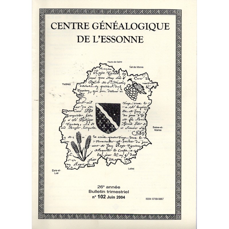 Bulletin de Centre Généalogique de L'Essonne N° 102 - juin 2004