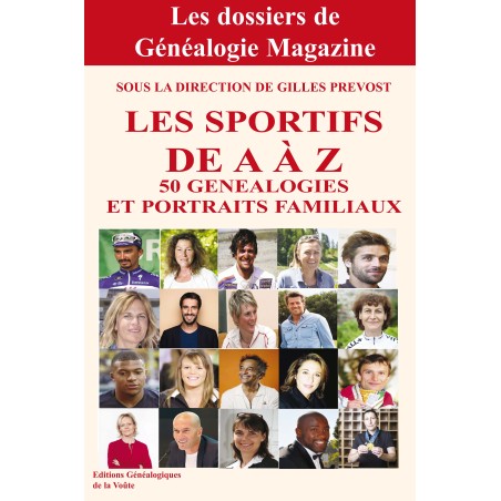Les sportifs de A à Z  50 généalogies et portraits familiaux