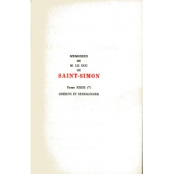 Alliances et généalogie à la cour du Grand Roi : le souci généalogique chez Saint-Simon Volume XXIII (documents inédit) Tome 1