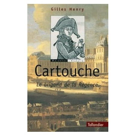 Cartouche Le Brigand de la régence