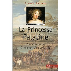 La princesse Palatine : une...
