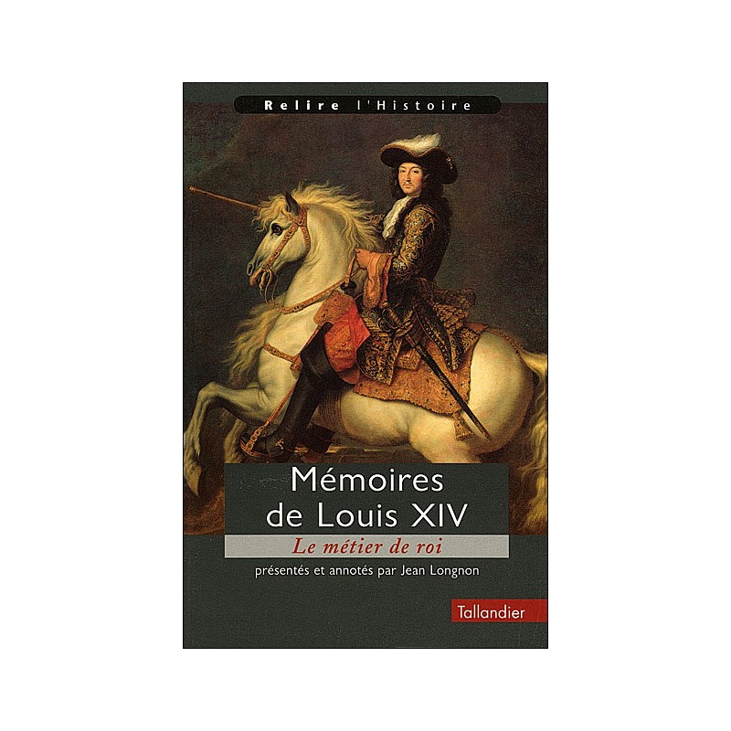 Mémoires de Louis XIV, le métier de roi