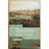 Toulon Port royal : 1481-1789