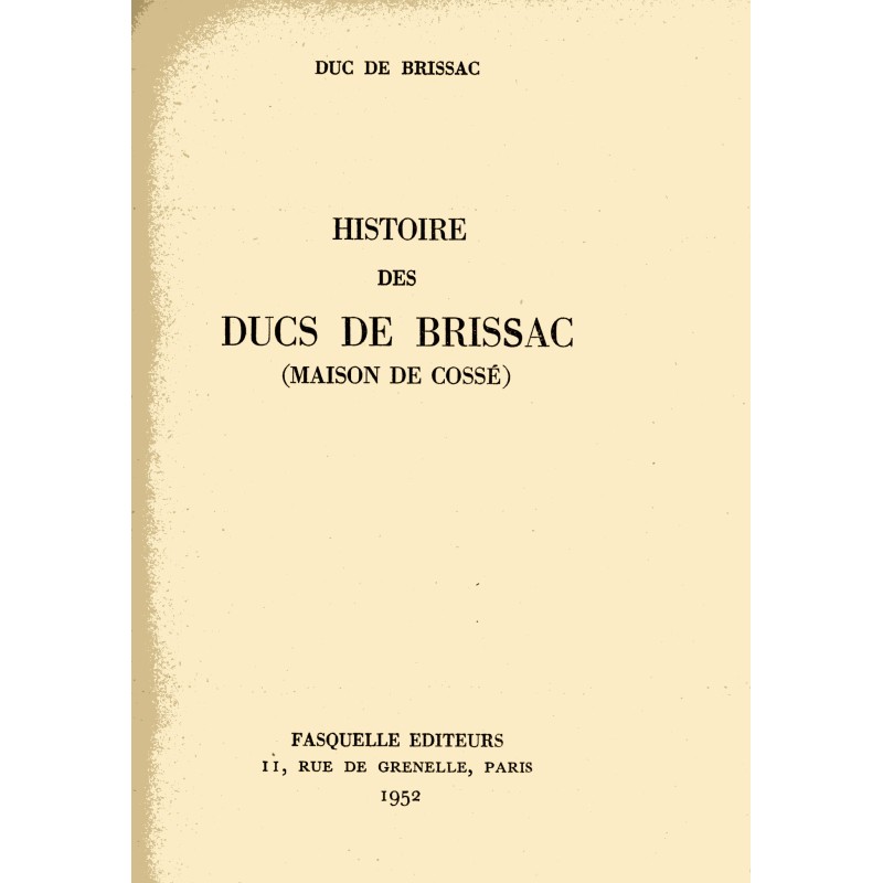 Histoire des ducs de Brissac. Maison de Cossé.‎