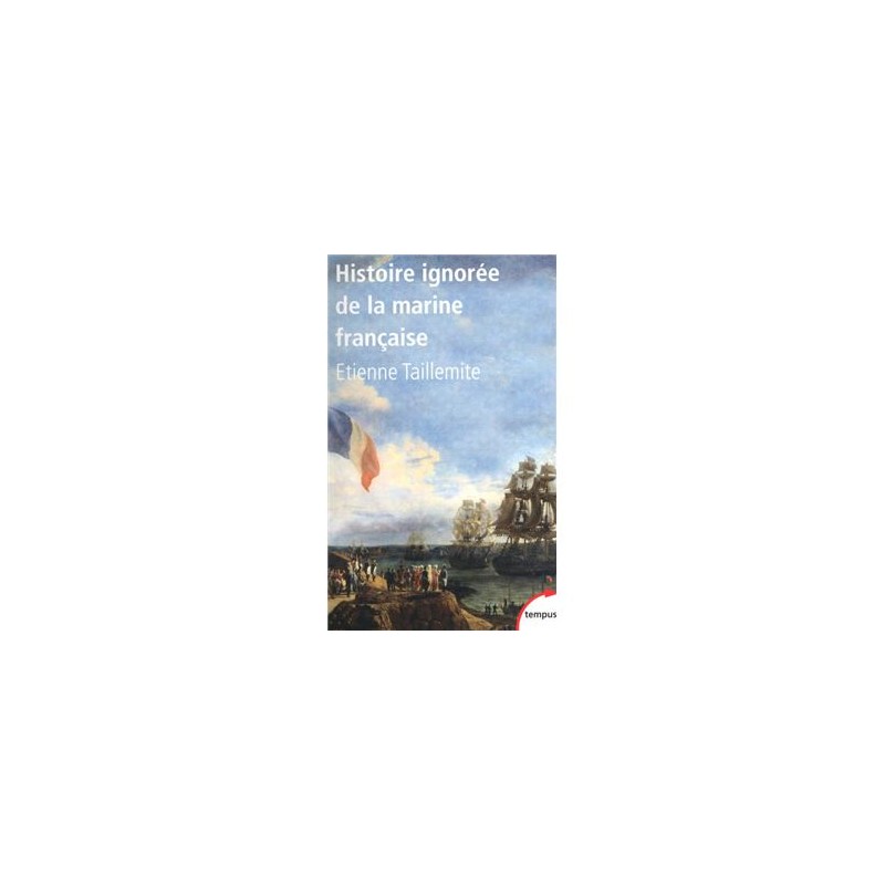Histoire ignorée de la Marine française
