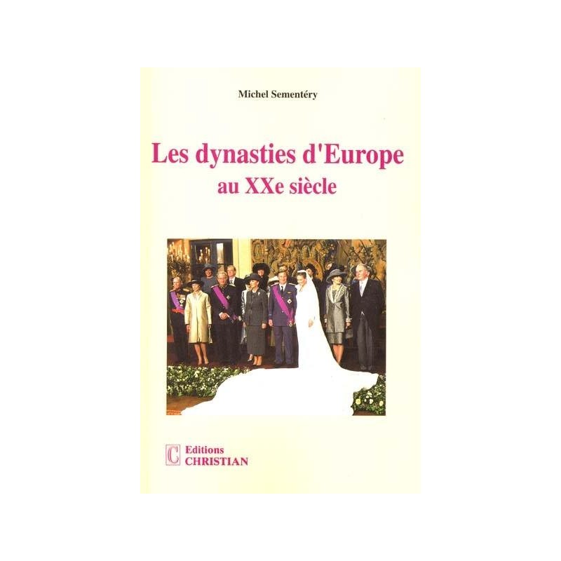Les dynasties d'Europe au XXe siècle
