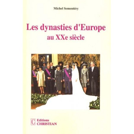 Les dynasties d'Europe au XXe siècle