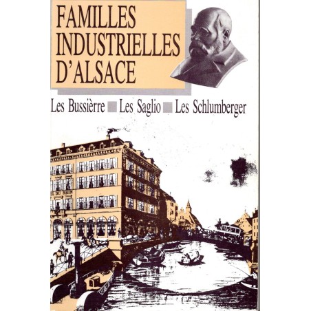 trois familles industrielles d'Alsace, les Bussierre, les Saglio et les Schlumberger