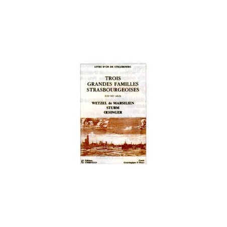 Trois grandes familles strasbourgeoises (livre d'or de Strasbourg)