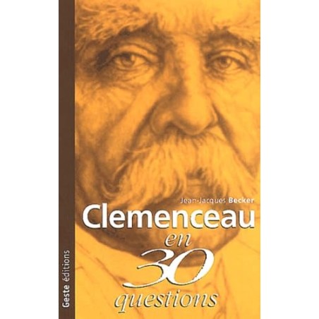 Clémenceau en 30 Questions
