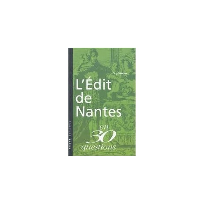 L'edit de nantes en 30 questions