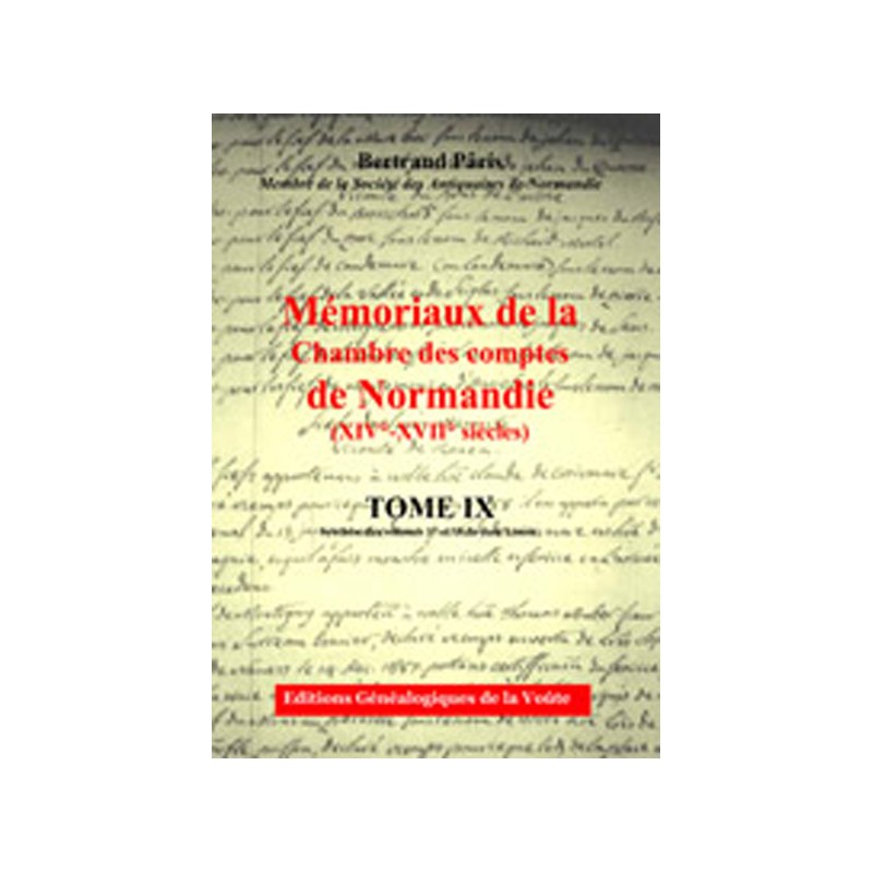 Mémoriaux de la chambre des comptes de Normandie XIV°-XVII° siècles Tome 9