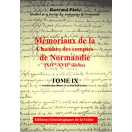 Mémoriaux de la chambre des comptes de Normandie XIV°-XVII° siècles Tome 9