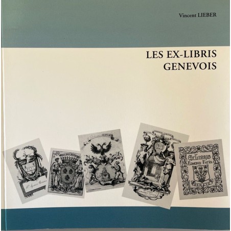 Les ex-libris genevois : catalogue des ex-libris imprimés des familles reçues à la bourgeoisie de Genève avant 1792.