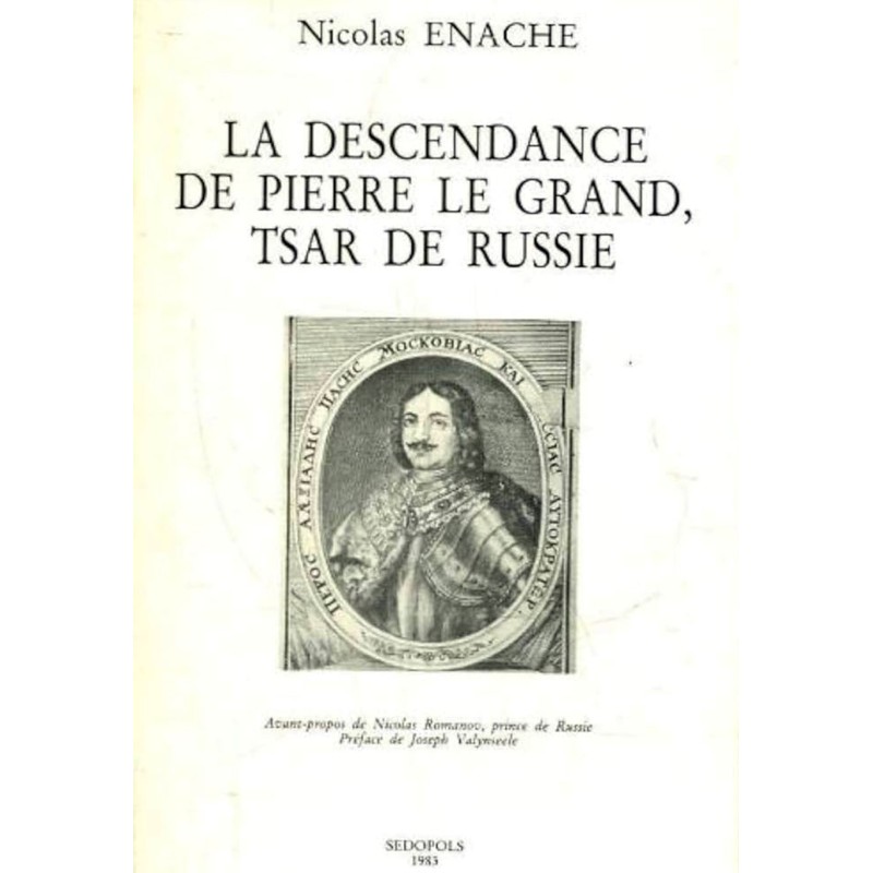 La descendance de Pierre le Grand Tsar de Russie