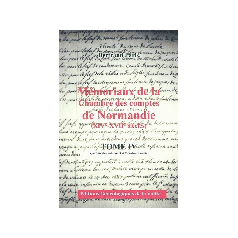 Mémoriaux de la chambre des comptes de Normandie XIV°-XVII° siècles Tome 4