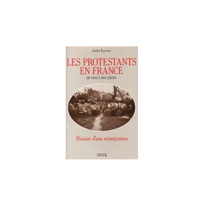 Les protestants en france de 1800 à nos jours