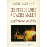 Des fers de Loire à l'acier Martin : Fonderies et aciéries