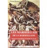 Les  marseillais  de  la  marseillaise. dictionnaire biographique du bataillon du 10 août 1ère édition 2002