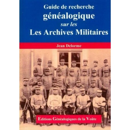 Guide de recherche généalogique aux archives militaires
