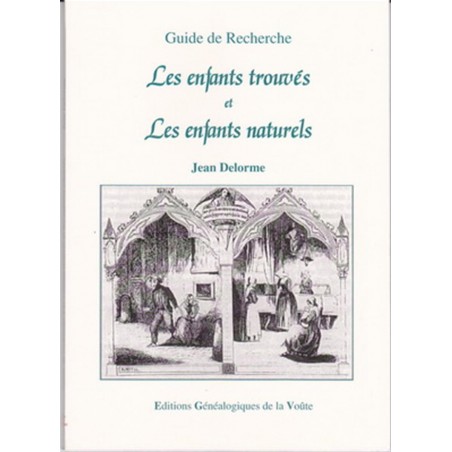 Guide de Recherche Les enfants trouvés et Les enfants naturels