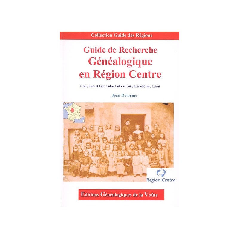 Guide de recherche Généalogique en Région Centre