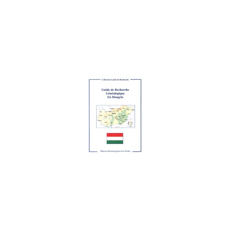 Guide de Recherche Généalogique en Hongrie