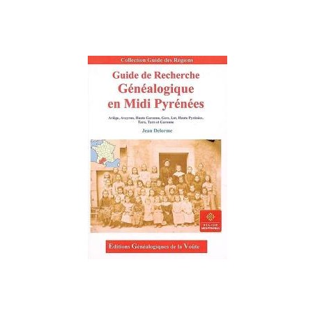 Guide de Recherche Généalogique en Midi Pyrénées