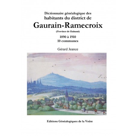 Dictionnaire généalogique des habitants du district de Gaurain-Ramecroix