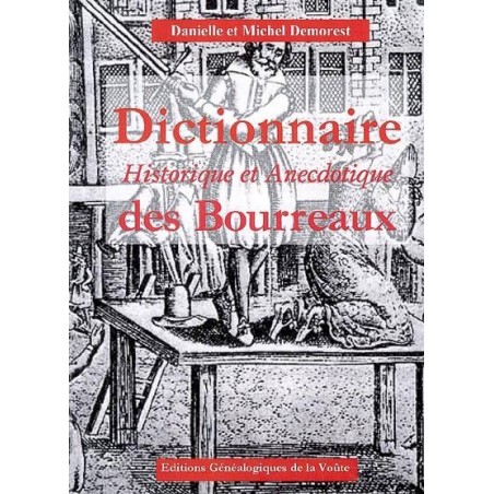 Dictionnaire Historique et Anecdotique des Bourreaux