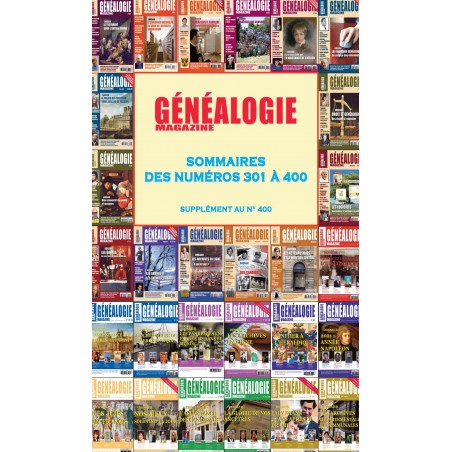 Généalogie Magazine Sommaires des numéros 301 à 400 -  Version numérique