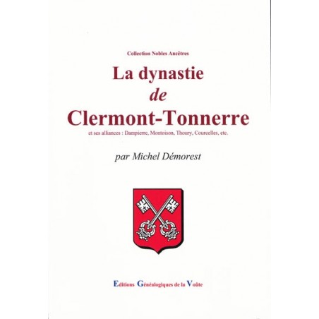 La dynastie de Clermont-Tonnerre