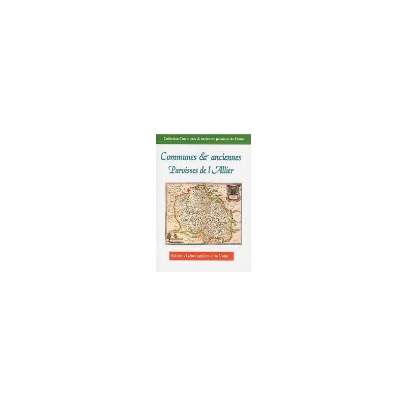Noms des communes et anciennes paroisses de France : l'Allier