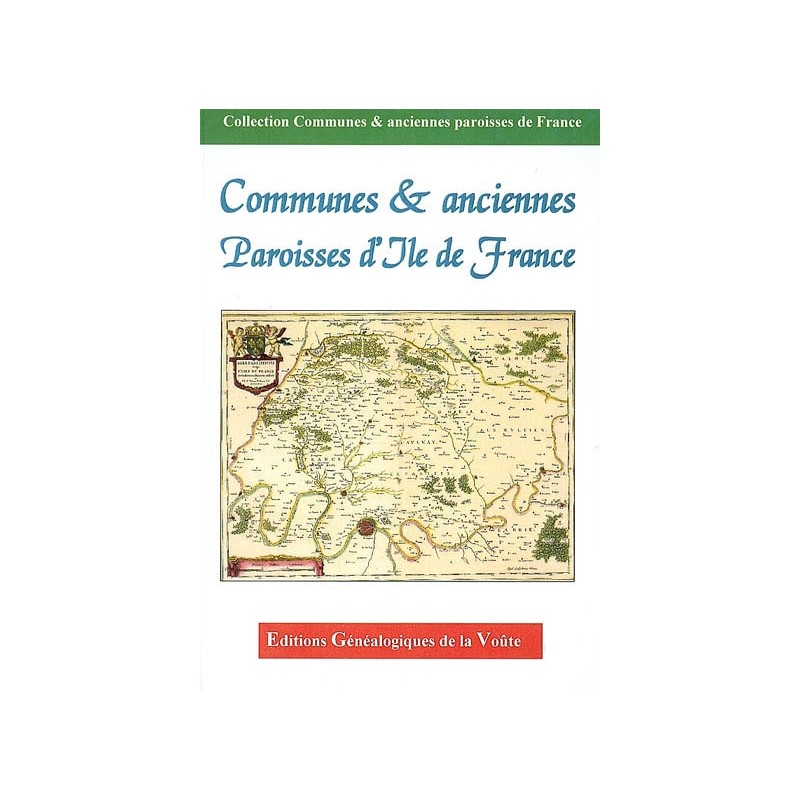 Noms des communes et anciennes paroisses de France : l'Ile de France