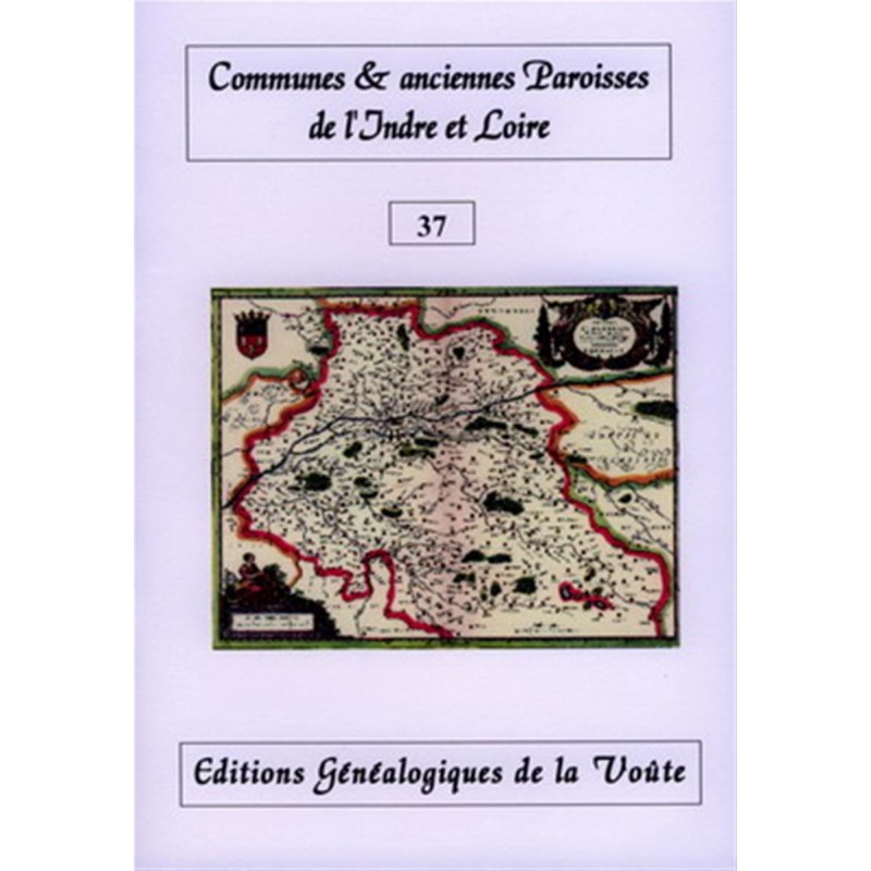 Noms des communes et anciennes paroisses de France : l'Indre et Loire