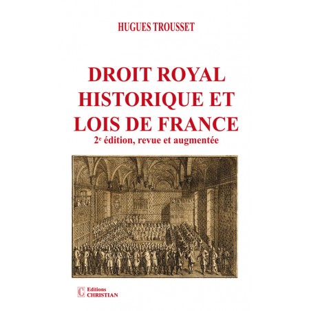 Droit royal historique et lois de France