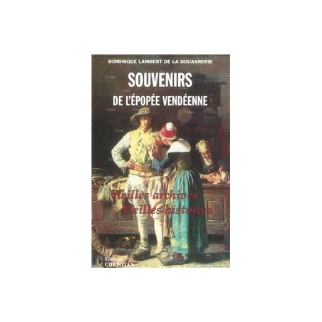 Souvenirs de l'épopée vendéenne