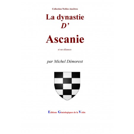 La dynastie d'Ascanie et ses alliances